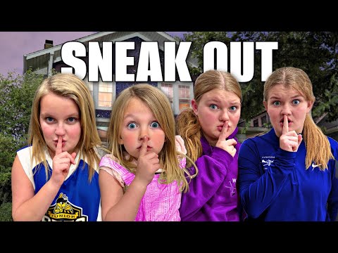 All of our KiDS SNEAK Out of the HOUSE!