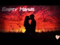 Empty Hands Official Music Video Just One Last Time