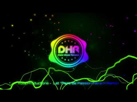 Kuta Productions -  Let There Be Passion (Nitra M Remix) - DHR