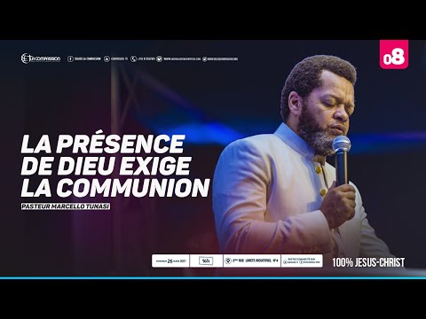 La présence de Dieu exige la communion. Pasteur MARCELLO TUNASI Culte du 26 mars 2021