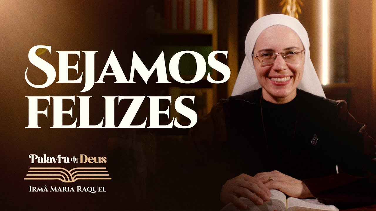 Sejamos felizes (Mt 3,1-12) Palavra de Deus | Irmã Maria Raquel 07/12