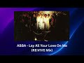 ABBA Lay All Your Love On Me RE VIVE Mix