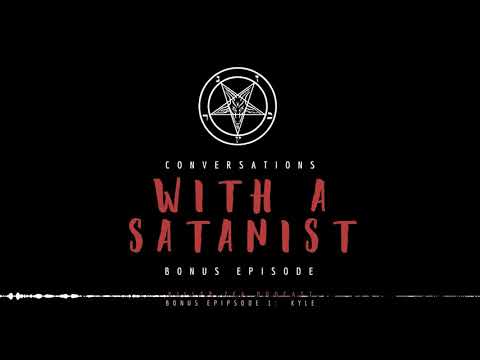 Bonus Ep. 1 SATANISM || Conversations With A Satanist