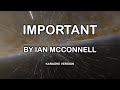 Important, by Ian McConnell, Karaoke version