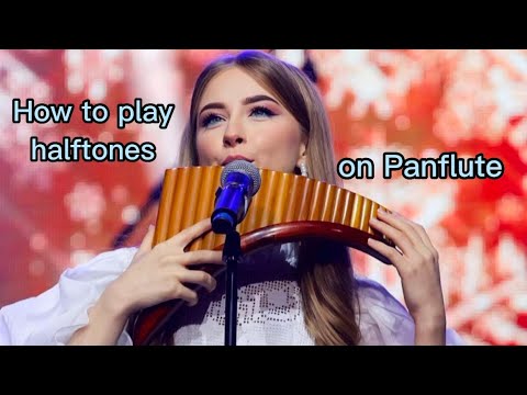How to play halftones on Panflute? Lesson 2 by Adriana