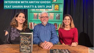 Interview with Amitav Ghosh feat Sharin Bhatti & Sriti Jha video