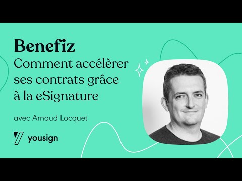 Benefiz : comment accélérer ses contrats grâce à la signature électronique