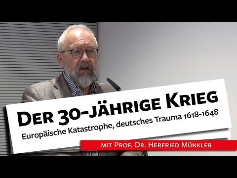 Der dreißigjährige Krieg: Eine europäische Katastrophe - Prof. Münkler, 15.04.2019