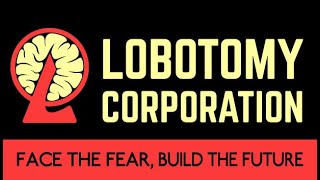 【Lobotomy Corpotation】あまりにも初見が過ぎるけどやる