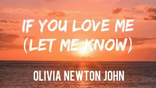 Olivia Newton-John - If You Love Me, Let Me Know (Lyrics)