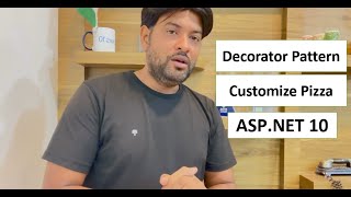 Structural : Decorator Pattern in ASP.NET 10 | Pizza Customization