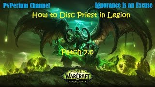Warcraft Legion Patch 7.0 - How to Discipline Priest