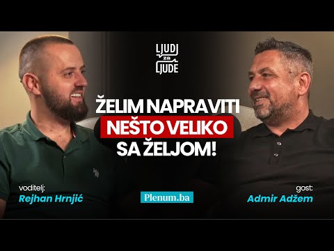 Admir Adžem: "Želim napraviti nešto veliko sa Željom!"