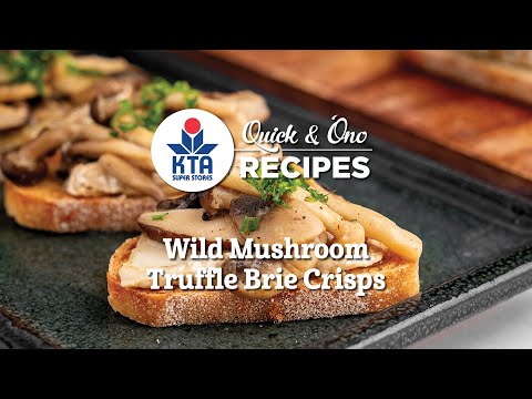 KTA's Quick & 'Ono Recipes: Wild Mushroom Truffle Brie Crisps Recipe by Chef Ryan Covert