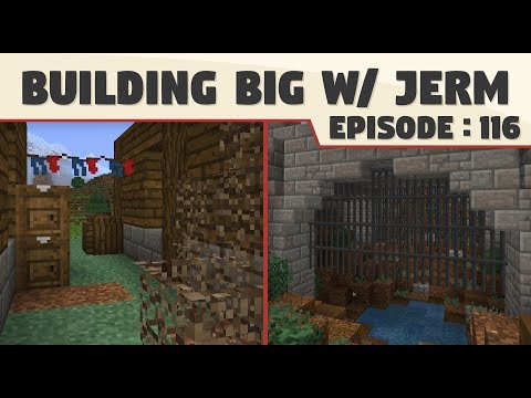 Building Big with Jerm | 116 | Adding Details [Singleplayer 18w14b]