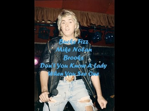Mike Nolan Bucks Fizz Brooks Don't You Know A Lady When You See One Bucks Fizz Mike Nolan Brooks