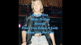 Mike Nolan Bucks Fizz Brooks Don't You Know A Lady When You See One Bucks Fizz Mike Nolan  Brooks