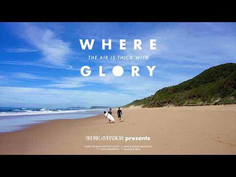 Where the Air is Thick with Glory | Southern African Surf Film