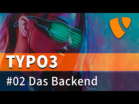 Typo3 Tutorial #02 - Das Backend kennenlernen (deutsch)