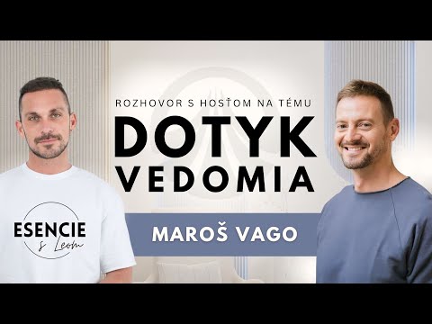 51# DOTYK VEDOMIA/APU/BESEDA  - Maroš Vago (ESENCIE s Leom)
