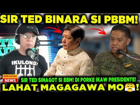 BREAKING! BINARA SIR TED SINAGOT SI PBBM AT MGA KASUNDALOHAN AT MGA PULIS!  MAKINIG KAYO ITO ANG KAT