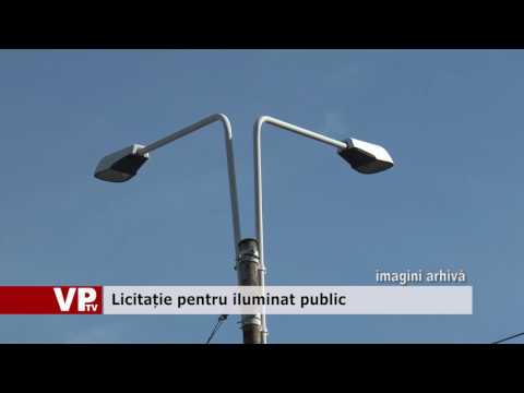 Licitație pentru iluminat public