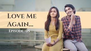 Ep-5 Love Me Again | Smeha | Karthikeyan DK | Veyilon Entertainment