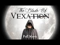 The Blade Of Vexation 2025 Full Movie