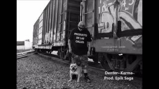 Denter - Karma prod. Epyk Saga