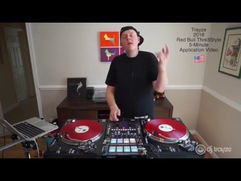 DJ TRAYZE 2016 Red Bull Thre3Style 5-Minute Application Submission Video #3style