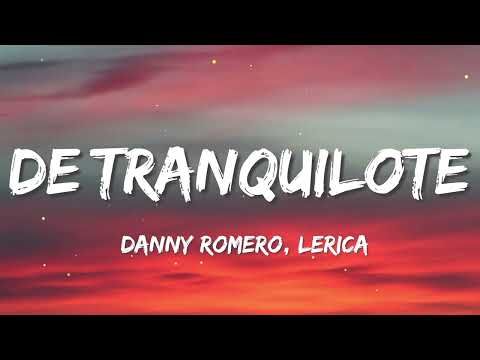 Danny Romero x Lérica x Mozart La Para - De Tranquilote (Lyric/Letra)