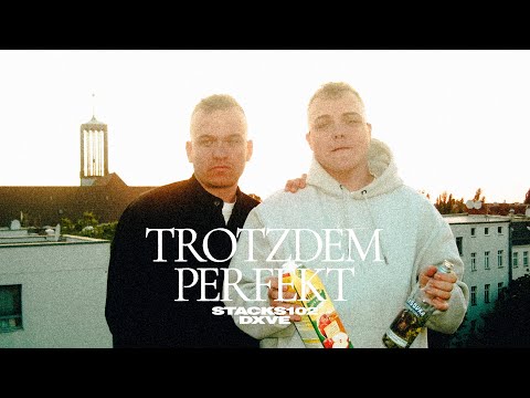 STACKS102 x DXVE - Trotzdem Perfekt (OFFICIAL VIDEO)
