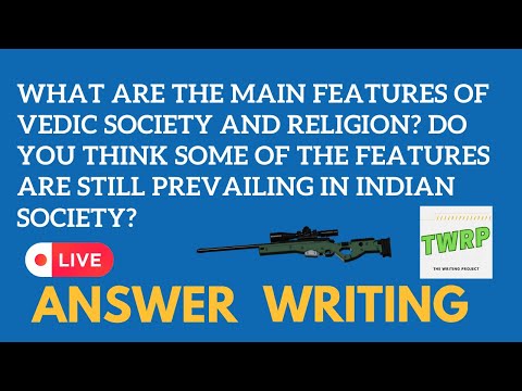 What are the main features of Vedic society and religion? Are these features in indian society today