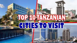 TOP 10 Tanzanian Cities - Travel video
