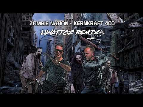 Zombie Nation - Kernkraft 400 (LUNATICZ Remix)
