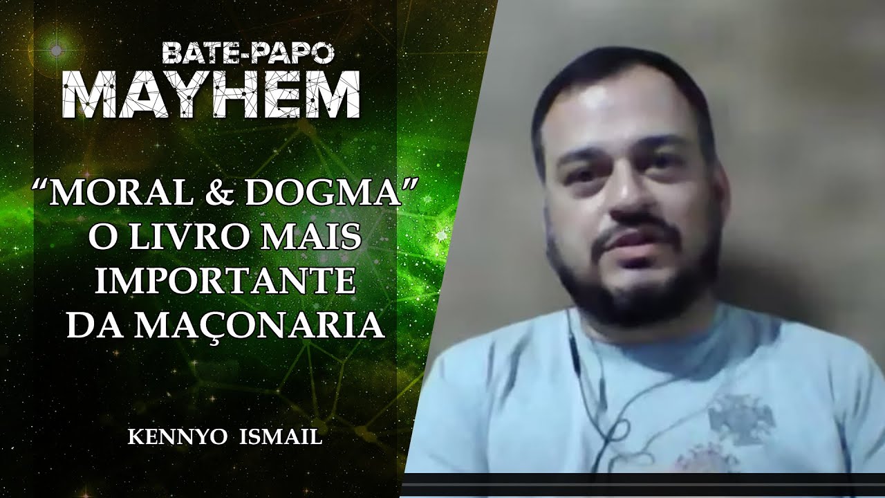 Moral e Dogma: O livro mais importante da Maçonaria - Kennyo Ismail