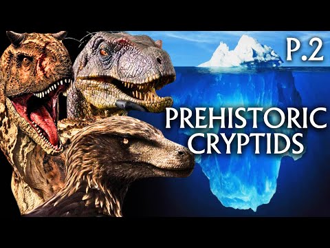The Prehistoric Cryptid Iceberg Explained Part 2