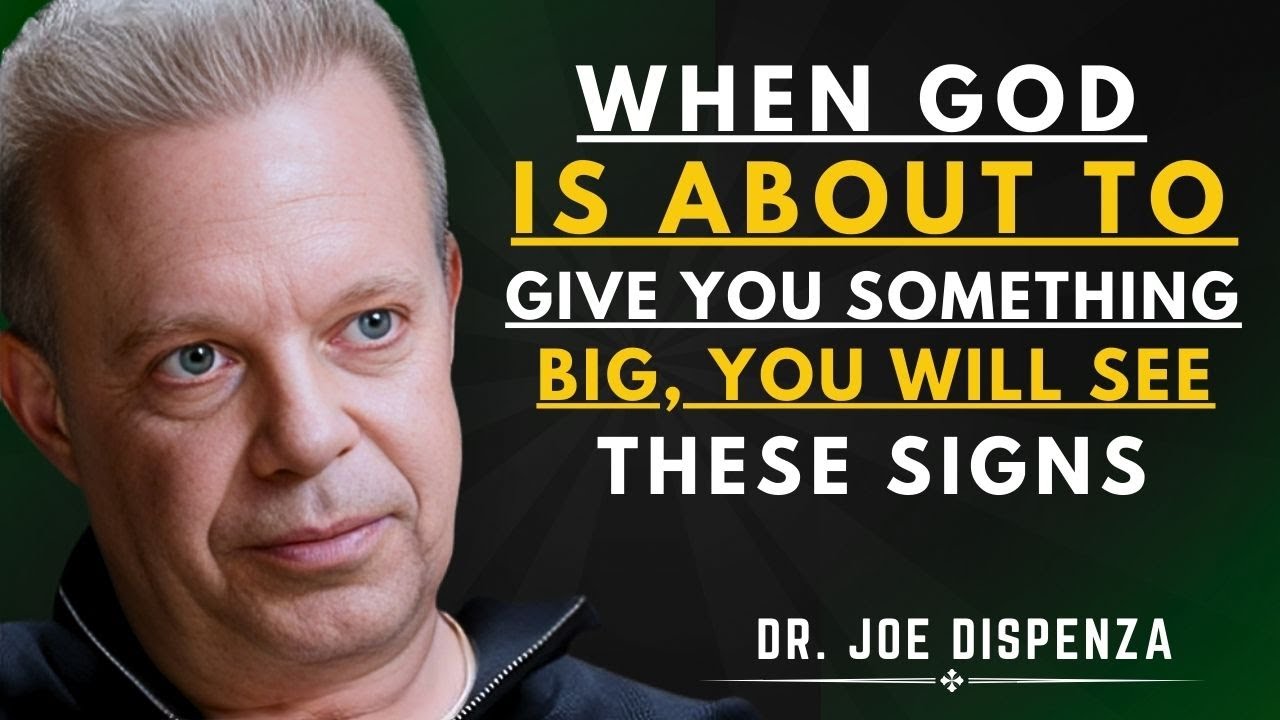 When God Is About To Give You Something Big, You Will SEE These Signs | Dr. Joe Dispenza  Speech