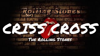 ⤫ CRISS CROSS - The Rolling Stones | Lyrics | MrText