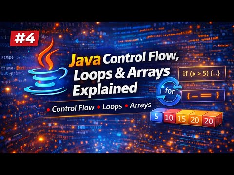 Java Control Flow Loops Decisions