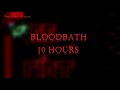 BLOODBATH 10 HOURS