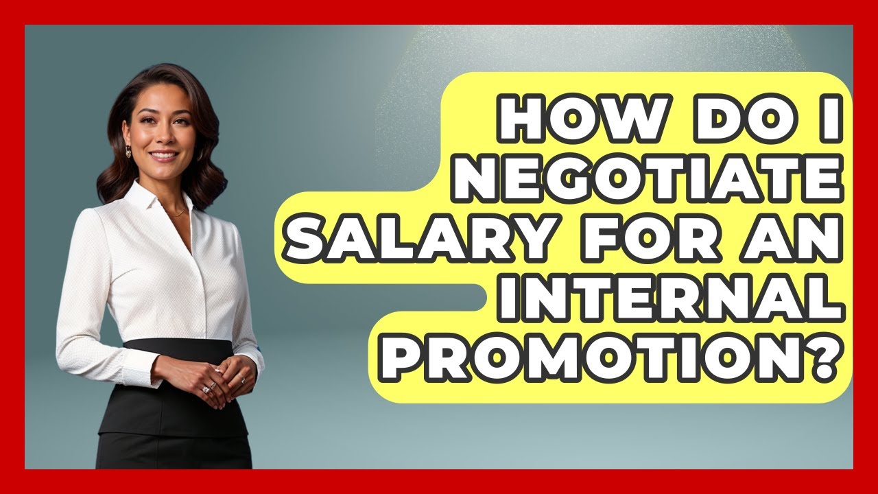 How Do I Negotiate Salary For An Internal Promotion? - Job Success Network