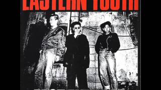 Eastern Youth - East End Land (1989)