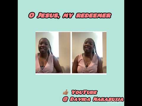 O Jesus my Redeemer ( Omununuzi wange SDA Yimba 139)