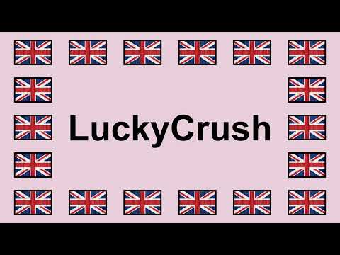 Pronounce LUCKYCRUSH in English 🇬🇧