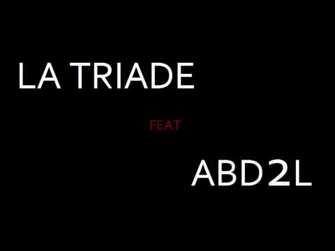 La Triade Feat ABD2L - Sortie De L'ombre