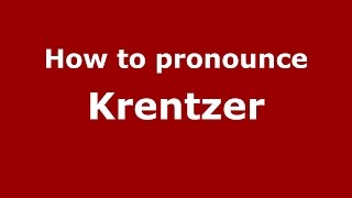 How to pronounce Krentzer