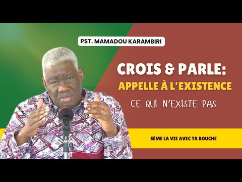 Pst Mamadou Karambiri - Appelle à L'Existence Ce Qui N'Existe Pas #SuccèsEnChrist  #CroireEtParler