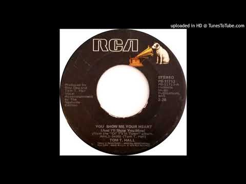 Tom T. Hall -- You Show Me Your Heart (And I'll Show You Mine)