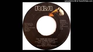 Tom T. Hall -- You Show Me Your Heart (And I'll Show You Mine)